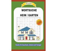 WORTSUCHE HEIM / GARTEN: 55 Puzzles über alles im Haus oder Garten |Einfach zu lesen | Puzzles für Erwachsene, Senioren und Teenager| Format 6x9 ... für Urlaub, Feiertage und die Freizeit