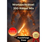 Wortsuchrätsel - 200 Rätsel Mix: Großdruck für Erwachsene und Senioren | Von leicht xtrem | 2 Rätsel pro Seite | Mit Lösungen im Buch | Bunter Schwierigkeitsmix auch als Geschenk