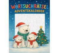 Wortsuchrätsel Adventskalender: Der Adventskalender für Buchstabenliebhaber - Zwei Wortsuchrätsel täglich für gemütliche Dezembertage
