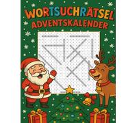 Wortsuchrätsel Adventskalender: Der Wortsuchrätsel Adventskalender für die ganze Familie - Täglich zwei festliche Buchstabenspiele für Groß & Klein