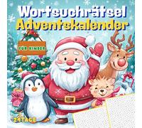 Wortsuchrätsel Adventskalender fur Kinder: Jeden Tag ein Rätselwunder - Der winterlich-magische Wortsuch-Adventskalender für Kinder