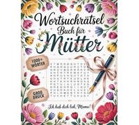 Wortsuchrätsel Buch Für Mütter: Rätselbuch Zur Wortsuche In Großdruck Für Erwachsene Und Senioren