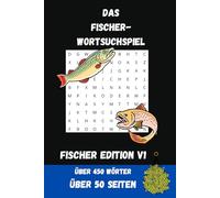Wortsuchrätsel Fischer Edition Angeln: Großes Druckpuzzle-Buch über Fischen, Fische, Angler & mehr | 6 x 9 Zoll, 110 Seiten, 55 Wortsuche für Fischer ... für Fischliebhaber Hobby Freunde Familie