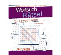 Wortsuchrätsel für Erwachsene: Wortsuche für Ruhe, Entspannung, Zeitvertreib und Mehr: Ideal für Freizeit, Urlaub und Zwischendurch. Worträtsel mit Lösungen | Rätselbuch für Erwachsene | Vol. 4