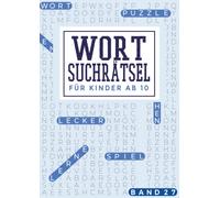 Wortsuchrätsel für Kinder ab 10 Band 27: Rätselbuch für Kinder | Gedächtnistraining für Kinder und Jugendliche | Größe ca. DIN A4 | Rätsel Aussehen
