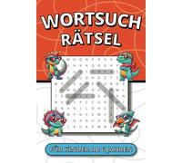 Wortsuchrätsel für Kinder ab 6 Jahren: Wortsuche mit Wörtern aus Natur und Alltag | Wortschatz 1. und 2. Klasse | Rätselbuch - 55 Rätsel mit Lösungen