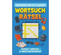 Wortsuchrätsel für Kinder von 13-14 JAHREN: 100 liebevoll gestaltete Rätsel mit großen Buchstaben und Illustrationen - schult spielerisch Geduld & Analysefähigkeit | Für Mädchen & Jungen