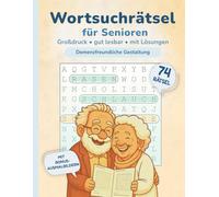 Wortsuchrätsel für Senioren - Großdruck, gut lesbar, mit Lösungen: Demenzfreundliches Rätselheft mit viel Weißraum - klare Buchstaben & ruhiges Layout