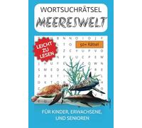 Wortsuchrätsel Meereswelt: Wortsuchrätsel für Kinder, Erwachsene und Senioren: Meereswelt, Meerestiere | leicht zu lesen | 15,24x22,86cm, 110 Seiten | ... | Stressabbau, Entspannung, Denksport
