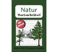 Wortsuchrätsel Natur & Abenteuer: Wortsuchrätsel mit leicht lesbarer Schrift über Natur, Abenteuer, Outdoor, Camping und mehr | 17.78 x 25.4 cm, 110 ... Geschenk für Urlaub, Feiertage und Freizeit