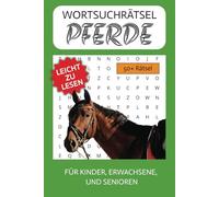 Wortsuchrätsel Pferde: Wortsuchrätsel für Kinder, Erwachsene und Senioren: Wortsuche Pferde, Reiten | leicht zu lesen | 15,24x22,86cm, 110 Seiten | ... Freizeit | | Stressabbau, Entspannung