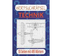 Wortsuchrätsel Technik: Ideal für alle Technik- und Rätselfans. 15,24x22,6cm. Einfach lesbares Wortsuchbuch über Computer, Maschinen, Erfinder und ... Seiten mit 55 Rätseln. Perfekt als Geschenk.