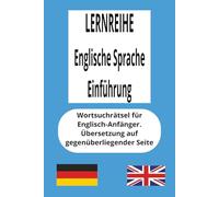 Wortsuchrätselbuch zum Englischlernen: wichtige englische Wörter, Englisch für Anfänger, Grundlegende englische Wörter. 55 Rätsel | Leicht zu lesen. ... Englisch auf unterhaltsame Weise zu lernen!