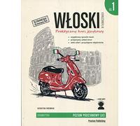 Włoski w tłumaczeniach Część 1 Praktyczny kurs językowy Poziom podstawowy A1 + MP3