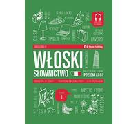 Włoski w tłumaczeniach. Słownictwo 1 (A1-B1) + MP3