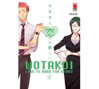 Wotakoi. Love is hard for otaku (Vol. 2)