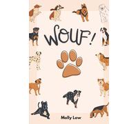 WOUF !: The best story for your dogs, written in their own language !