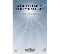 Would I Miss the Miracle? - PART