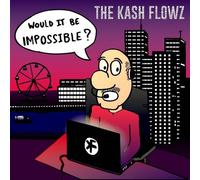 Would It Be Impossible - Kash Flowz (Audio Cd)