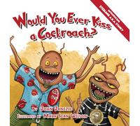 Would You Ever Kiss a Cockroach?