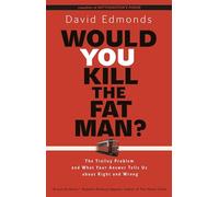 David Edmonds Would You Kill the Fat Man? (Tascabile)