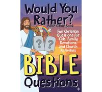Would You Rather Bible Edition ? Bible Game Book: Fun Christian Questions for Kids, Family Devotions, and Church Activities: would you rather bible ... Christian Would You Rather game for families