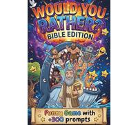 Would You Rather? Bible Edition: Bible Game for Kids & Adults with 300+ Mindful & Funny Questions | +20 DIY Questions | incl. 30 Fun Facts