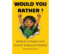 Would You Rather? Book 5 for Family Fun, The Fun Explosion Kids age 6 +: 400 stimulating questions