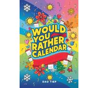Would You Rather Calendar: Daily Fun, Hilarious Challenges, Family Entertainment All Year Long: 365 Days of Hilarious Choices, Seasonal Fun, and Endless Laughter