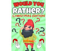 Would you Rather? Christmas Edition: A Fun and Interactive Christmas Would You Rather Book for Kids and Family | family stocking filler ideas