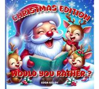 Would You Rather? Christmas Edition: Fun Holiday Choices for Kids Ages 6-12!