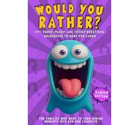 Would You Rather Family Challenge! Edition: 200+ Funny, Wacky, and Tricky Family Friendly Questions to Keep You Laughing (fun activities for Adults & Teens)