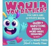 Would You Rather? Favorite Words: 200 Quirky Questions Plus Riddles, Word Battles, Drawing Pages & More - A Vocabulary Activity Book for Kids