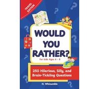 Would You Rather For Kids Ages 6-8: Travel Edition | 250 Hilarious, Silly, and Brain-Tickling Questions | Surprise Bonus Inside