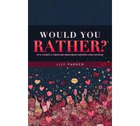 Would You Rather? Fun, Flirty & Thought-Provoking Edition for Couples: 300+ Date Night Questions to Laugh, Connect & Discover Each Other All Over Again