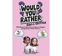 Would You Rather - Girls Edition 2025: A Magical, Silly, Adventure Game Book for Girls