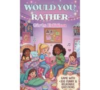 Would You Rather? Girls Edition & Sleepover Game: Party Game for Tweens with 300+ Exciting & Funny Questions | +20 DIY Questions | incl. +100 Fun Facts