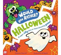 Would You Rather?: Halloween: a Super Silly This-or-that Choosing Game!