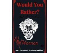 Would You Rather? Halloween edition for brave kids: 300+ Scary but Hilarious Halloween Questions with Fun Facts | 133 Pages 6x9 inches