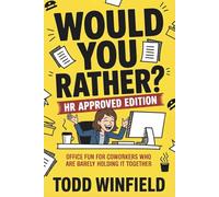 Would You Rather? HR Approved Edition: Office Fun for Coworkers Who Are Barely Holding It Together