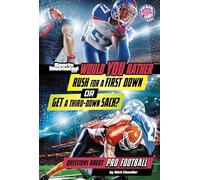 Would You Rather Rush for a First Down or Get a Third-down Sack?: Questions About Pro Football