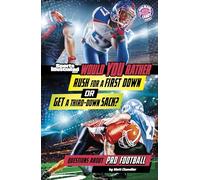 Would You Rather Rush for a First Down or Get a Third-down Sack?: Questions About Pro Football