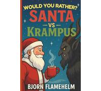 Would You Rather? Santa vs Krampus: A fun adventure Game for Kids filled with Hilarious and Thought Provoking Questions, funny jokes, and places to doodle