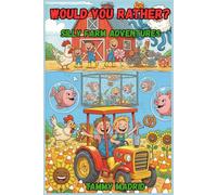 Would You Rather?Silly Farm Adventure!: A Funny and Imaginative Game Book for Kids Ages 6-9