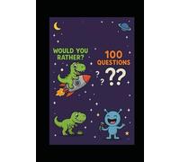 Would You Rather? Space vs. Dinosaurs: 23 pages of hilarious "Would you Rather?" questions, Dino Facts, and Space Jokes!
