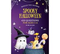 Would you rather? Spooky Halloween - 420 questions for ages 3-6: Party Game Activity Book for Kids - Spark Imagination and Boost Creativity - ... - Spooky coloring book - Mazes for children