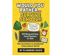 Would You Rather . . . Survive School?!