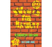 Would You Rather Teenagers Edition 300 Questions Fun Game Book