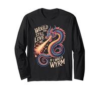 Would You Still Love Me If I Was A Wyrm Meme di Internet - Maglia a Manica