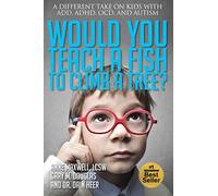 Anne Maxwell Would You Teach a Fish to Climb a Tree? (Tascabile)